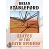 Slaves of the Death Spiders and Other Essays on Fantastic Literature by Stableford Brian