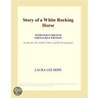 Story of a White Rocking Horse (Webster''s French Thesaurus Edition) door Inc. Icon Group International