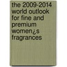The 2009-2014 World Outlook for Fine and Premium Women¿s Fragrances by Inc. Icon Group International