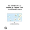 The 2009-2014 World Outlook for Prepared Fresh Surimi-Based Products by Inc. Icon Group International
