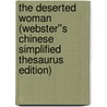 The Deserted Woman (Webster''s Chinese Simplified Thesaurus Edition) door Inc. Icon Group International