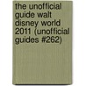The Unofficial Guide Walt Disney World 2011 (Unofficial Guides #262) by Menasha Ridge