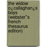 The Widow O¿Callaghan¿s Boys (Webster''s French Thesaurus Edition) door Inc. Icon Group International