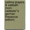 Vailima Prayers & Sabbath Morn (Webster''s German Thesaurus Edition) door Inc. Icon Group International