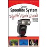 Canon Speedlite System Digital Field Guide (Digital Field Guide #221) door Brian McLernon