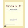 Diary, Aug-Sep 1664 (Webster''s Chinese Simplified Thesaurus Edition) door Inc. Icon Group International