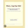 Diary, Aug-Sep 1664 (Webster''s Chinese Simplified Thesaurus Edition) door Inc. Icon Group International