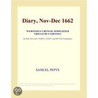 Diary, Nov-Dec 1662 (Webster''s Chinese Simplified Thesaurus Edition) by Inc. Icon Group International