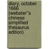 Diary, October 1666 (Webster''s Chinese Simplified Thesaurus Edition) by Inc. Icon Group International