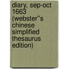 Diary, Sep-Oct 1663 (Webster''s Chinese Simplified Thesaurus Edition) door Inc. Icon Group International