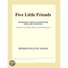 Five Little Friends (Webster''s Chinese Simplified Thesaurus Edition) door Inc. Icon Group International