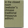 In the Closed Room (Webster''s Chinese Traditional Thesaurus Edition) door Inc. Icon Group International