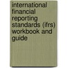 International Financial Reporting Standards (ifrs) Workbook And Guide door Graham Holt
