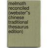 Melmoth Reconciled (Webster''s Chinese Traditional Thesaurus Edition) door Inc. Icon Group International