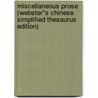 Miscellaneous Prose (Webster''s Chinese Simplified Thesaurus Edition) door Inc. Icon Group International