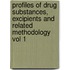 Profiles of Drug Substances, Excipients and Related Methodology vol 1
