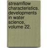 Streamflow Characteristics. Developments in Water Science, Volume 22. door H.C. Riggs