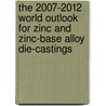 The 2007-2012 World Outlook for Zinc and Zinc-Base Alloy Die-Castings door Inc. Icon Group International
