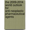 The 2009-2014 World Outlook for Anti-Neoplastic Pharmaceutical Agents door Inc. Icon Group International