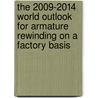 The 2009-2014 World Outlook for Armature Rewinding on a Factory Basis door Inc. Icon Group International