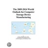 The 2009-2014 World Outlook for Computer Storage Device Manufacturing door Inc. Icon Group International