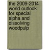 The 2009-2014 World Outlook for Special Alpha and Dissolving Woodpulp by Inc. Icon Group International
