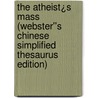 The Atheist¿s Mass (Webster''s Chinese Simplified Thesaurus Edition) door Inc. Icon Group International