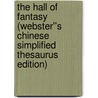 The Hall of Fantasy (Webster''s Chinese Simplified Thesaurus Edition) door Inc. Icon Group International