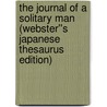 The Journal of a Solitary Man (Webster''s Japanese Thesaurus Edition) door Inc. Icon Group International