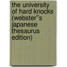 The University of Hard Knocks (Webster''s Japanese Thesaurus Edition) door Inc. Icon Group International