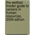 The WetFeet Insider Guide to Careers in Human Resources, 2004 edition