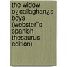 The Widow O¿Callaghan¿s Boys (Webster''s Spanish Thesaurus Edition) door Inc. Icon Group International