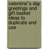 Valentine''s Day Greetings And Gift Basket Ideas To Duplicate And Use door Alpha Pyramis