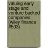 Valuing Early Stage and Venture Backed Companies (Wiley Finance #503) door Neil J. Beaton