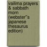 Vailima Prayers & Sabbath Morn (Webster''s Japanese Thesaurus Edition) door Inc. Icon Group International