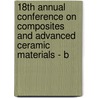 18th Annual Conference on Composites and Advanced Ceramic Materials - B door Sons'