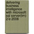 Delivering Business Intelligence With Microsoft Sql Server(tm) 2/e 2008