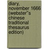 Diary, November 1666 (Webster''s Chinese Traditional Thesaurus Edition) door Inc. Icon Group International