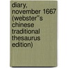 Diary, November 1667 (Webster''s Chinese Traditional Thesaurus Edition) door Inc. Icon Group International