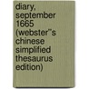 Diary, September 1665 (Webster''s Chinese Simplified Thesaurus Edition) door Inc. Icon Group International