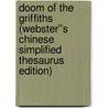 Doom of the Griffiths (Webster''s Chinese Simplified Thesaurus Edition) door Inc. Icon Group International