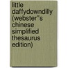 Little Daffydowndilly (Webster''s Chinese Simplified Thesaurus Edition) by Inc. Icon Group International