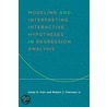 Modeling and Interpreting Interactive Hypotheses in Regression Analysis door Robert J. Franzese