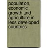 Population, Economic Growth and Agriculture in Less Developed Countries door University of Cassino