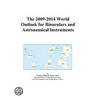 The 2009-2014 World Outlook for Binoculars and Astronomical Instruments by Inc. Icon Group International