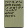 The 2009-2014 World Outlook for Upright Stick Household Vacuum Cleaners door Inc. Icon Group International