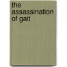 The Assassination of Gait by Herbert Braun