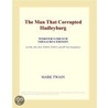 The Man That Corrupted Hadleyburg (Webster''s French Thesaurus Edition) by Inc. Icon Group International