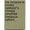 The Romance of Morien (Webster''s Chinese Simplified Thesaurus Edition) door Inc. Icon Group International