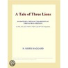 A Tale of Three Lions (Webster''s Chinese Traditional Thesaurus Edition) by Inc. Icon Group International